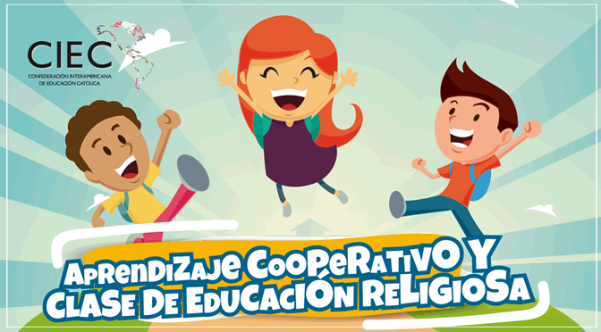 132. APRENDIZAJE COOPERATIVO Y CLASE DE EDUCACIÓN RELIGIOSA