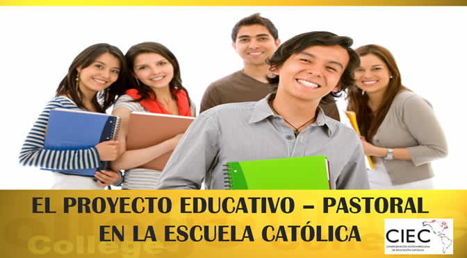 94. EL PROYECTO EDUCATIVO - PASTORAL EN LA ESCUELA CATÓLICA