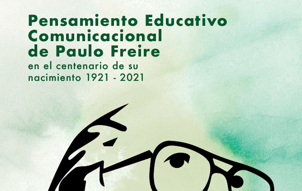 Pensamiento educativo comunicacional de Paulo Freire