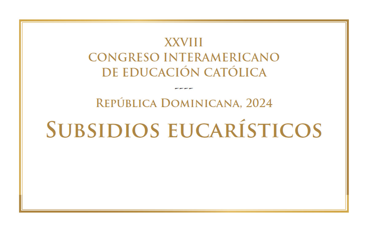 Eucaristías del XXVIII Congreso Interamericano de Educación Católica