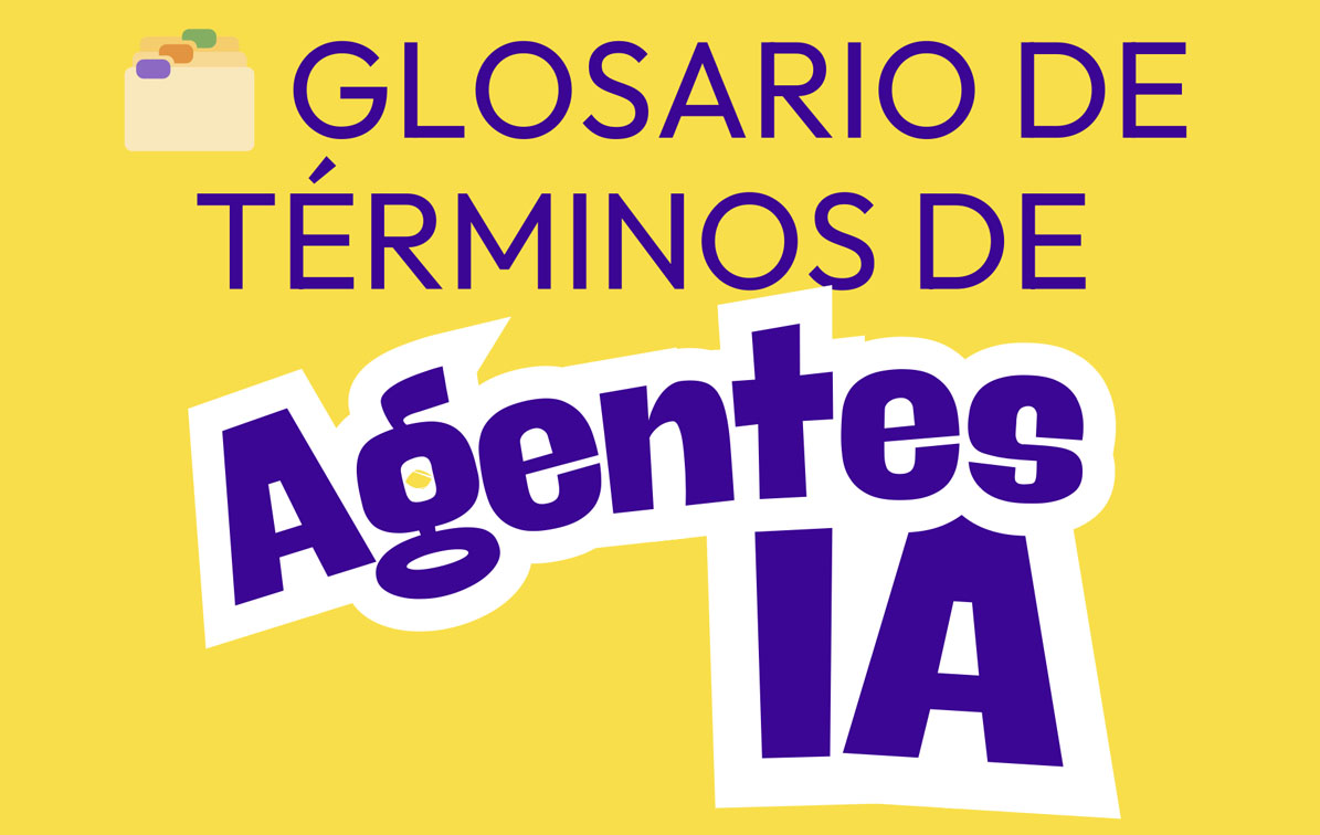 Glosario de términos de agentes IA