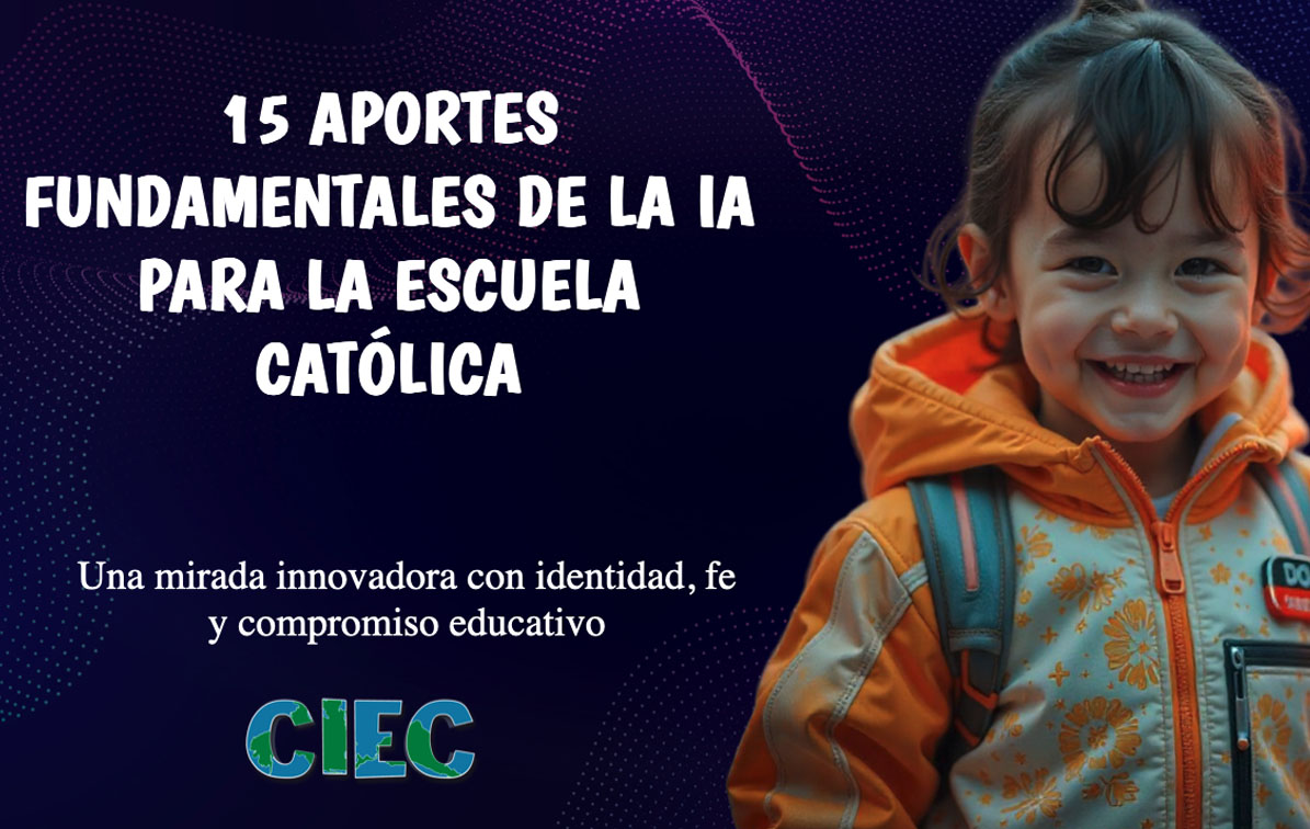 15 Aportes fundamentales de la IA para la escuela católica