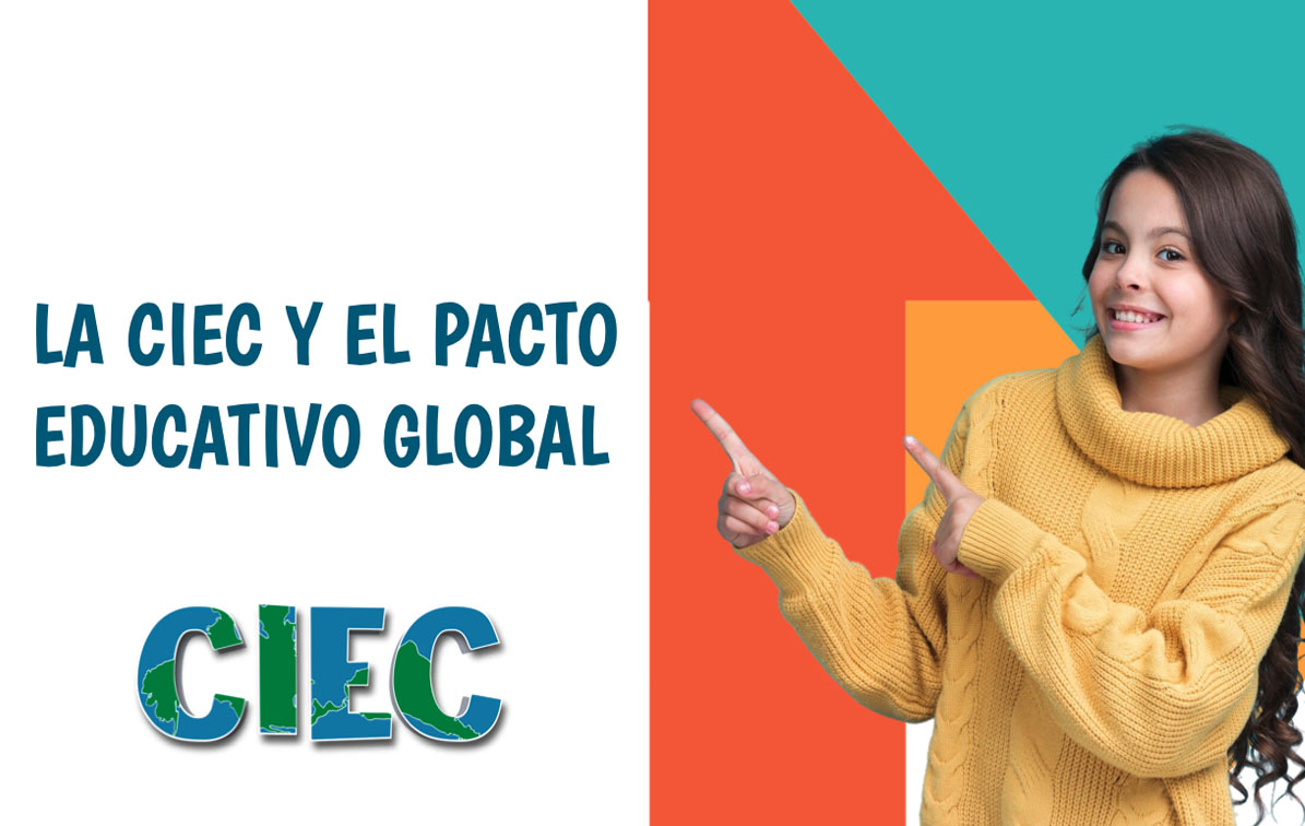 La CIEC y el PACTO EDUCATIVO GLOBAL