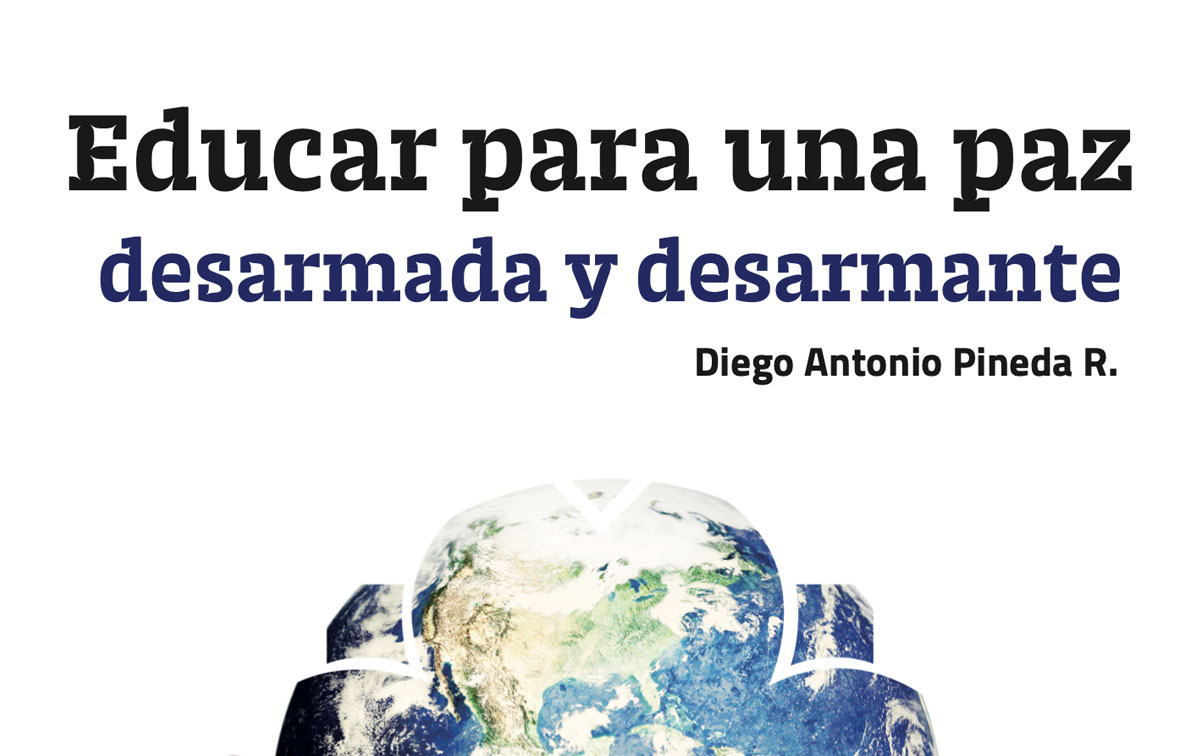 Educar para una paz desarmada y desarmante