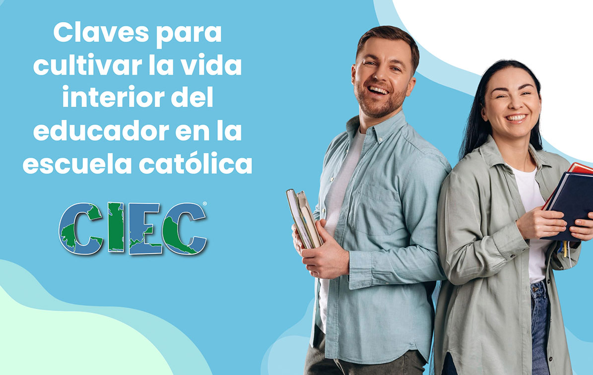 Claves para cultivar la vida interior del educador en la Escuela Católica. Ed. 286