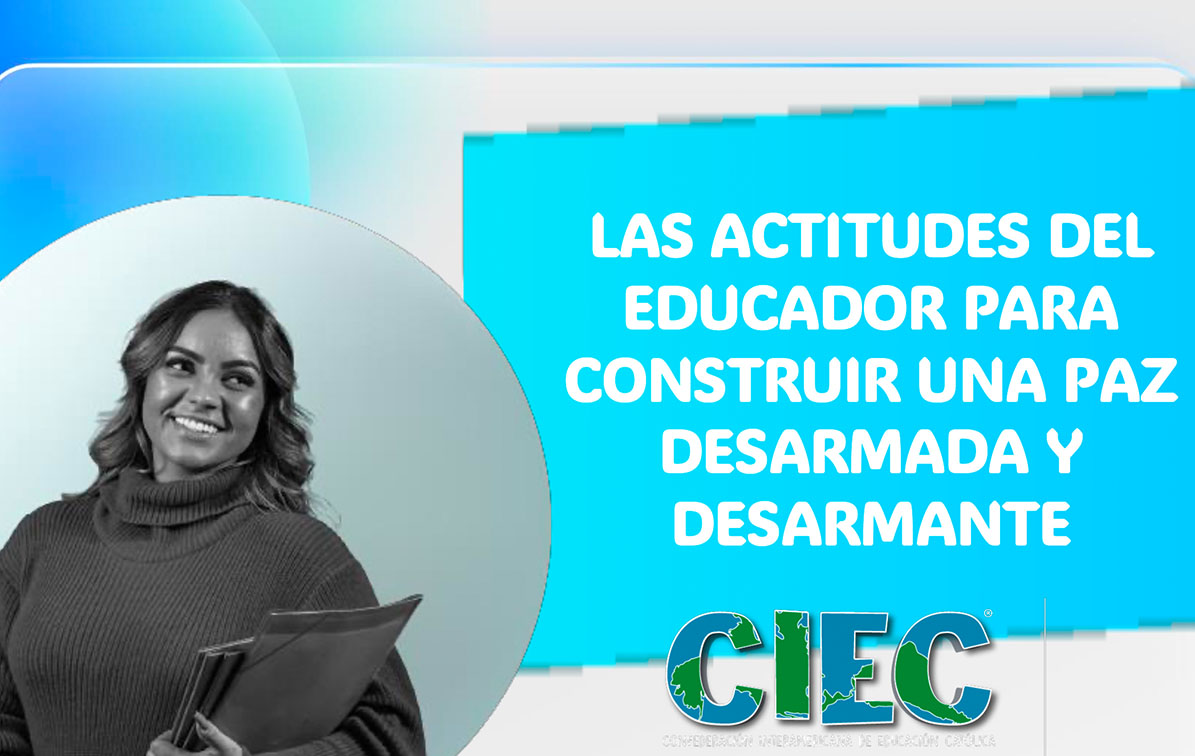 Las actitudes del educador para construir una paz desarmada y desarmante. Ed. 292
