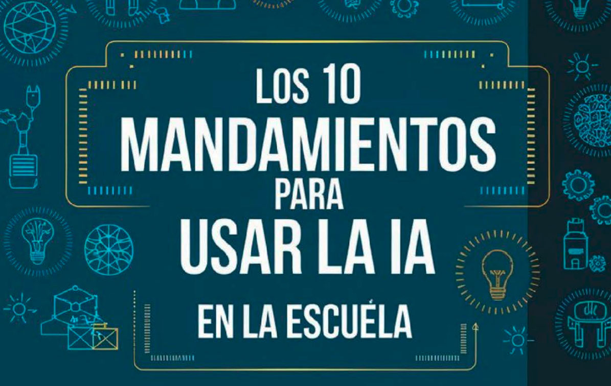 10 Mandamientos para usar la IA en la Escuela
