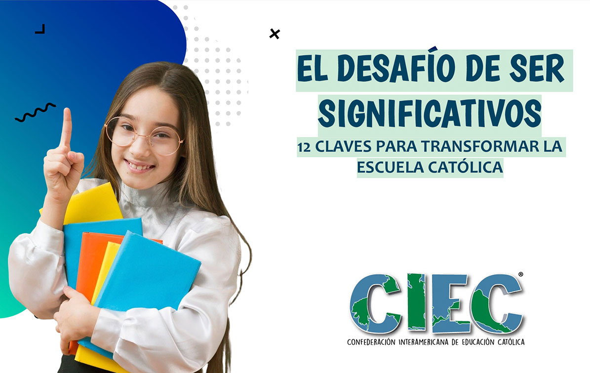 El desafío de ser significativos. 12 claves para transformar la Escuela Católica Ed. 299