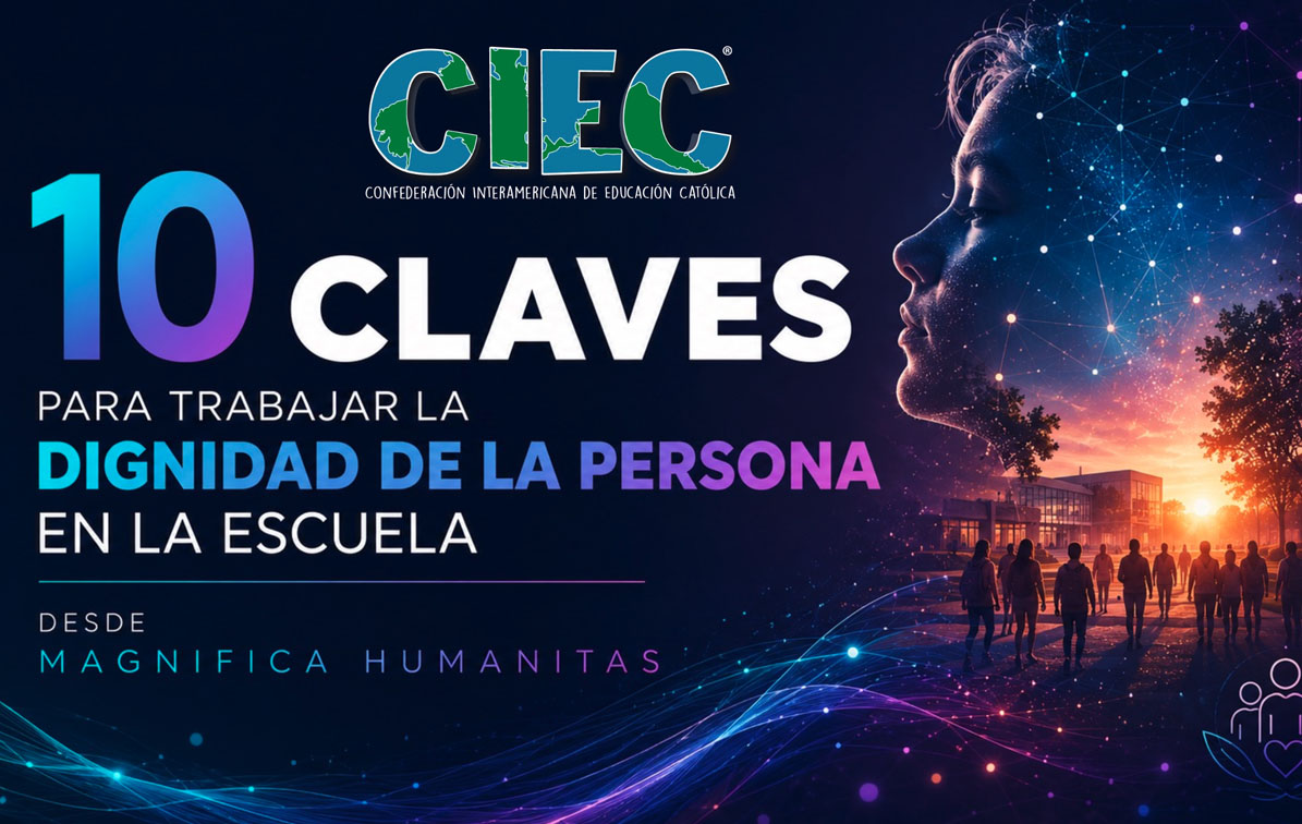 10 claves para trabajar la dignidad de la persona en la escuela desde Magnifica Humanitas - Ed. 303